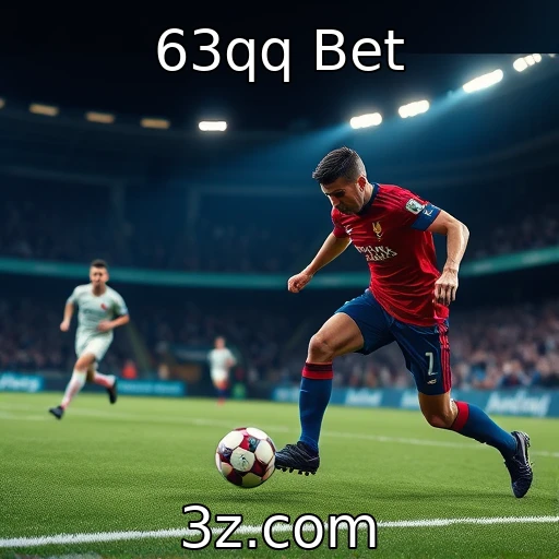 63qq Bet Descubra os segredos das apostas esportivas na 63qq Bet